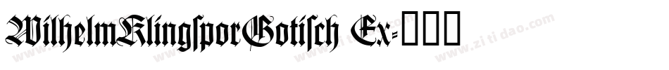 WilhelmKlingsporGotisch Ex字体转换
